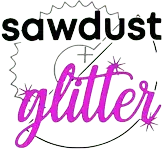 Sawdust and Glitter